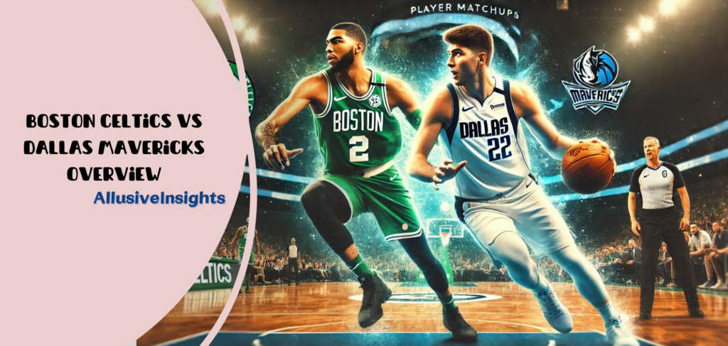 Boston Celtics vs Dallas Mavericks Match Stats Overview